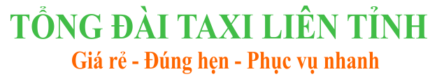 TỔNG ĐÀI TAXI LIÊN TỈNH